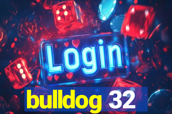 bulldog 32